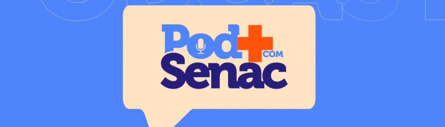 Senac-RN lança podcast “Pod+ Com Senac” com debates sobre educação, inovação e mercado de trabalho